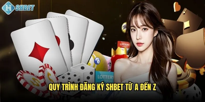 Quy trình đăng ký Shbet từ A đến Z