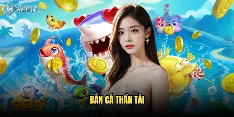 Bắn Cá Thần Tài